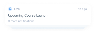 Scheduled course launches & automated notifications