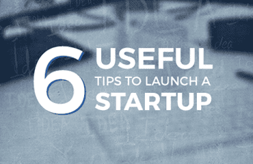 6 useful tips to launch a startup