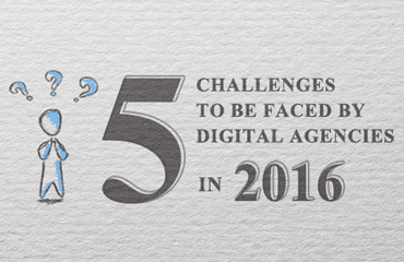 5 challenges to be faced by digital agencies in 2016