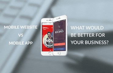 Mobile website vs Mobile app – find better for your business