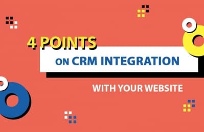 4 Points on CRM Integration with Your Website