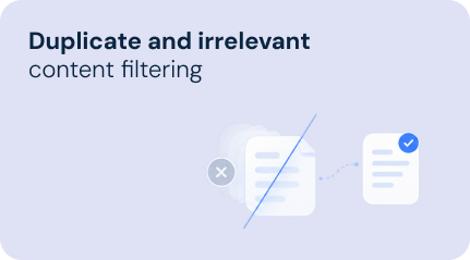 Duplicate and irrelevant
content filtering